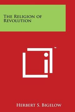 portada The Religion of Revolution (en Inglés)