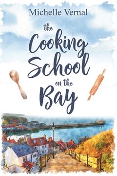 portada The Cooking School on the Bay (in English)