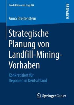 portada Strategische Planung Von Landfill-Mining-Vorhaben: Konkretisiert Für Deponien in Deutschland (en Alemán)
