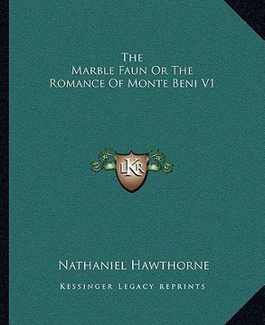 portada the marble faun or the romance of monte beni v1 (en Inglés)