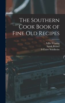 portada The Southern Cook Book of Fine old Recipes (en Inglés)