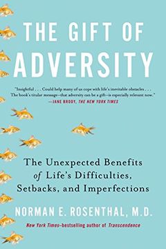 portada The Gift of Adversity: The Unexpected Benefits of Life's Difficulties, Setbacks, and Imperfections (en Inglés)