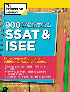 portada 900 Practice Questions for the Upper Level Ssat & Isee, 2nd Edition: Extra Preparation to Help Achieve an Excellent Score (Private Test Preparation) (in English)