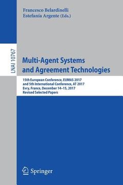portada Multi-Agent Systems and Agreement Technologies: 15th European Conference, Eumas 2017, and 5th International Conference, at 2017, Evry, France, Decembe (en Inglés)
