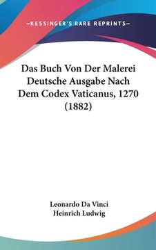 portada Das Buch Von Der Malerei Deutsche Ausgabe Nach Dem Codex Vaticanus, 1270 (1882) (en Alemán)