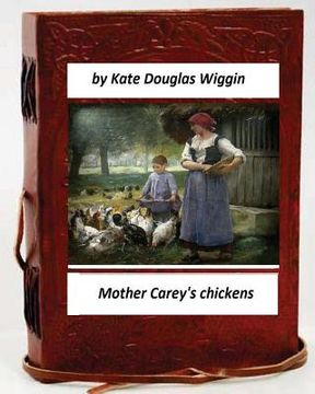 portada Mother Carey's chickens.By Kate Douglas Wiggin (Children's Classics) (in English)
