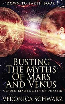 portada Busting the Myths of Mars and Venus: Large Print Hardcover Edition (1) (Down to Earth) (en Inglés)