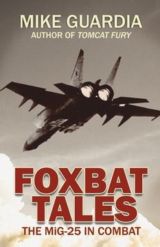 portada Foxbat Tales: The MiG-25 in Combat (en Inglés)