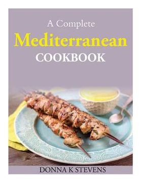 portada A Complete Mediterranean Cookbook (en Inglés)