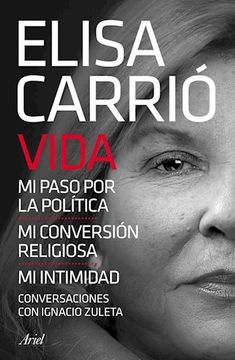 portada Vida. Mi Paso por la Politica mi Conversion Religiosa mi Intimidad (in Spanish)