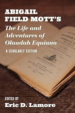 portada Abigail Field Mott's the Life and Adventures of Olaudah Equiano: A Scholarly Edition (Regenerations) (en Inglés)