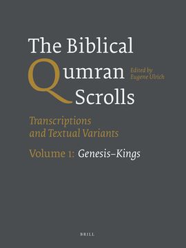 portada The Biblical Qumran Scrolls. Volume 1: Genesis-Kings: Transcriptions and Textual Variants (in Hebreo)