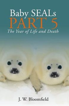 portada Baby Seals Part 5: The Year of Life and Death (in English)