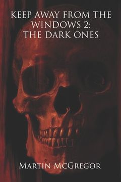 portada Keep Away From The Windows 2: : The Dark Ones (in English)