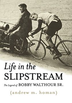 portada Life in the Slipstream: The Legend of Bobby Walthour sr. (in English)