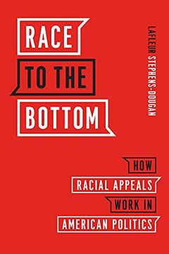 portada Race to the Bottom – how Racial Appeals Work in American Politics (Chicago Studies in American Politics (Chup)) (in English)