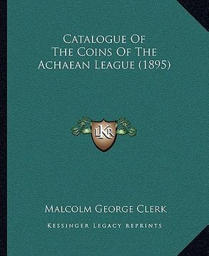 portada catalogue of the coins of the achaean league (1895)