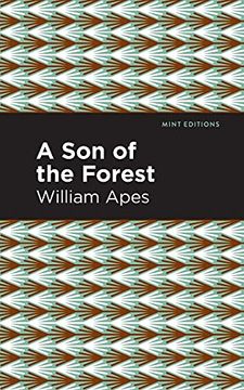 portada Son of the Forest: The Experience of William Apes (Mint Editions) (in English)