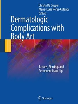 portada Dermatologic Complications with Body Art: Tattoos, Piercings and Permanent Make-Up 