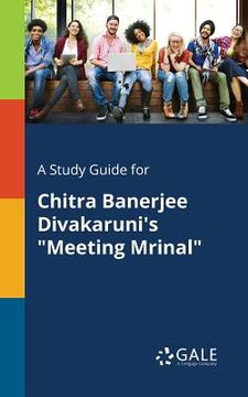 portada A Study Guide for Chitra Banerjee Divakaruni's "Meeting Mrinal" (in English)