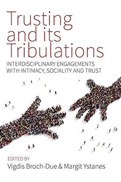 portada Trusting and its Tribulations: Interdisciplinary Engagements With Intimacy, Sociality and Trust (in English)