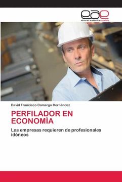 portada Perfilador en Economía: Las Empresas Requieren de Profesionales Idóneos