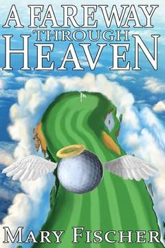 portada A Fareway Through Heaven