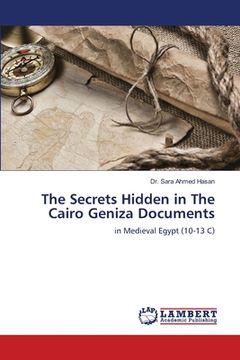 portada The Secrets Hidden in The Cairo Geniza Documents (en Inglés)