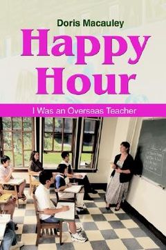 portada happy hour: i was an overseas teacher (in English)