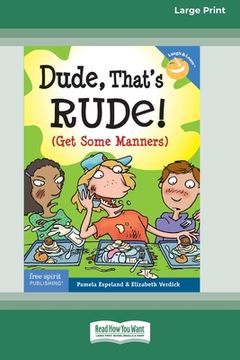 portada Dude, That's Rude!: (Get Some Manners) [Standard Large Print 16 Pt Edition]
