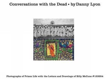 portada Danny Lyon. Conversations With The Dead (Fotografia)