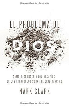portada El Problema de Dios: Respuestas a los Desafíos de un Escéptico del Cristianismo (in Spanish)