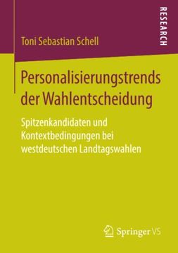 portada Personalisierungstrends der Wahlentscheidung: Spitzenkandidaten und Kontextbedingungen bei Westdeutschen Landtagswahlen (en Alemán)