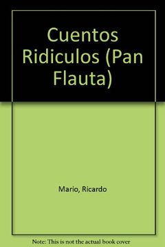 portada Cuentos Ridiculos Ricardo Marino pan Flauta Firmado x Autor