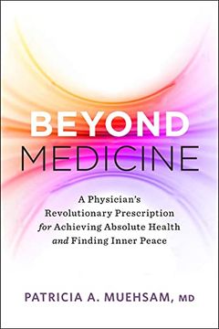 portada Beyond Medicine: A Physician's Revolutionary Prescription for Achieving Absolute Health and Finding Inner Peace (in English)