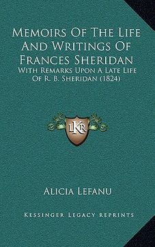 portada memoirs of the life and writings of frances sheridan: with remarks upon a late life of r. b. sheridan (1824) (en Inglés)