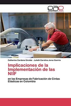 portada Implicaciones de la Implementación de las Niif: En las Empresas de Fabricación de Cintas Elásticas en Colombia