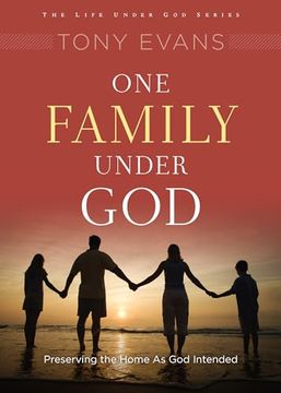 portada One Family Under God: Preserving the Home as god Intended (Life Under god Series) (en Inglés)