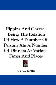 portada pippins and cheese: being the relation of how a number of persons ate a number of dinners at various times and places
