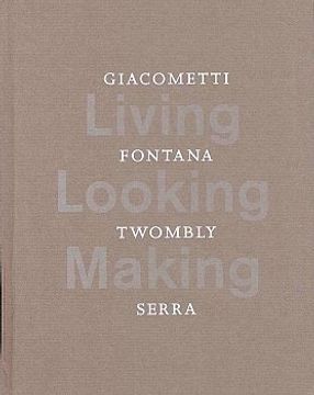 portada Giacometti, Fontana, Twombly, Serra (en Inglés)