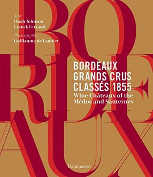 portada Bordeaux Grands Crus Classés 1855: Wine Château of the Médoc and Sauternes (en Inglés)