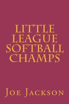 portada little league softball champs (en Inglés)