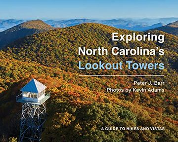 portada Exploring North Carolina'S Lookout Towers: A Guide to Hikes and Vistas (in English)