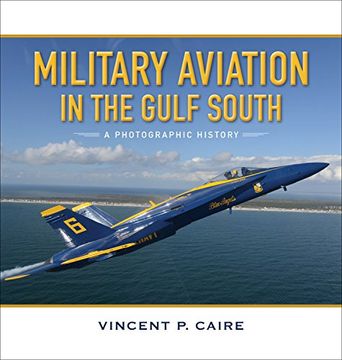 portada Military Aviation in the Gulf South: A Photographic History (en Inglés)