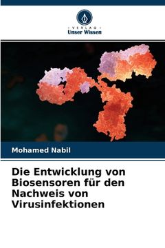 portada Die Entwicklung von Biosensoren für den Nachweis von Virusinfektionen (en Alemán)