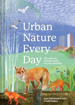 portada Urban Nature Every Day: Discover the Natural World on Your Doorstep (en Inglés)
