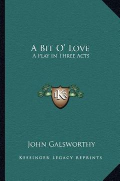 portada a bit o' love: a play in three acts