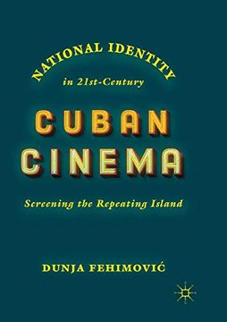 portada National Identity in 21St-Century Cuban Cinema: Screening the Repeating Island (en Inglés)