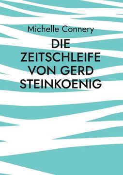 portada Die Zeitschleife von Gerd Steinkoenig (in German)