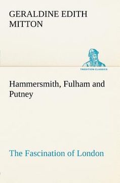 portada hammersmith, fulham and putney the fascination of london (en Inglés)